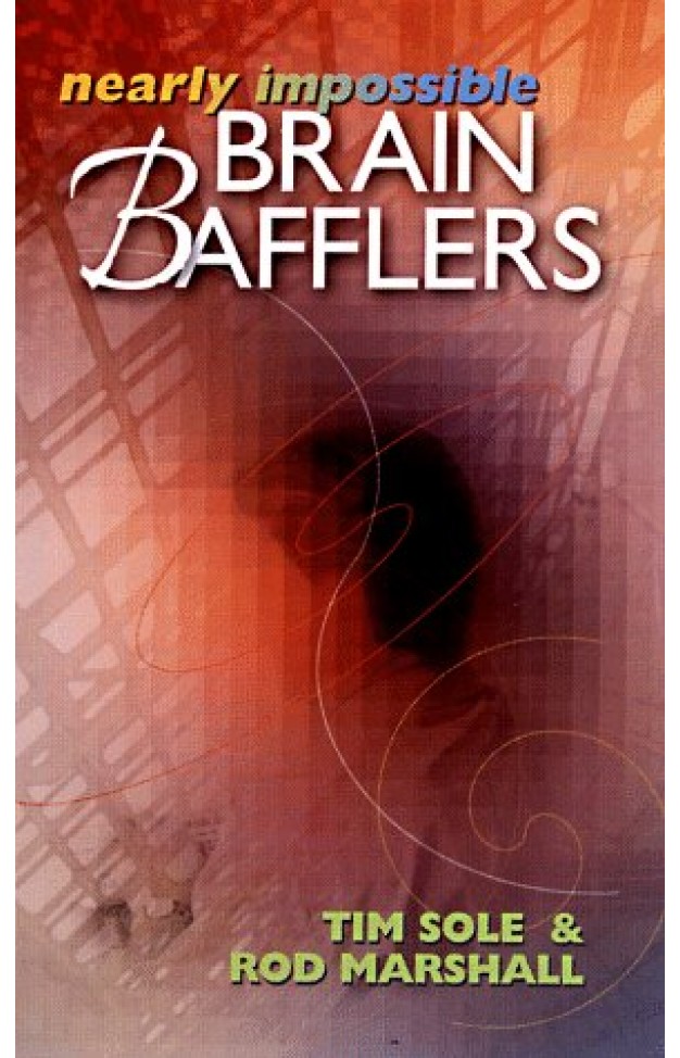 Nearly Impossible Brain Bafflers